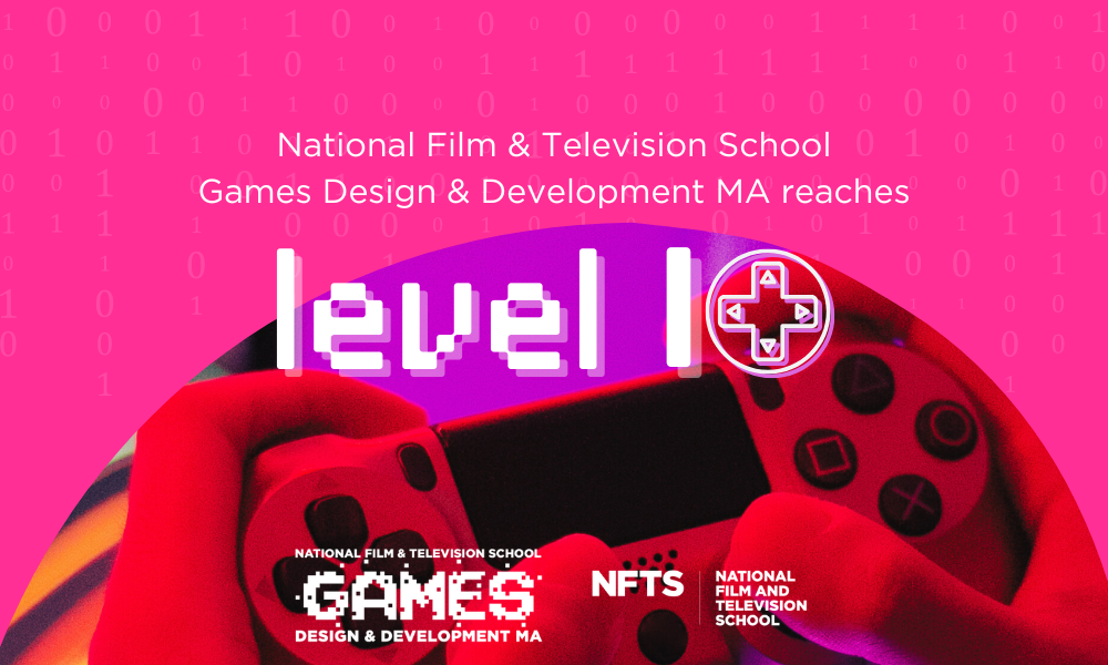 NFTS games design reaches level 10